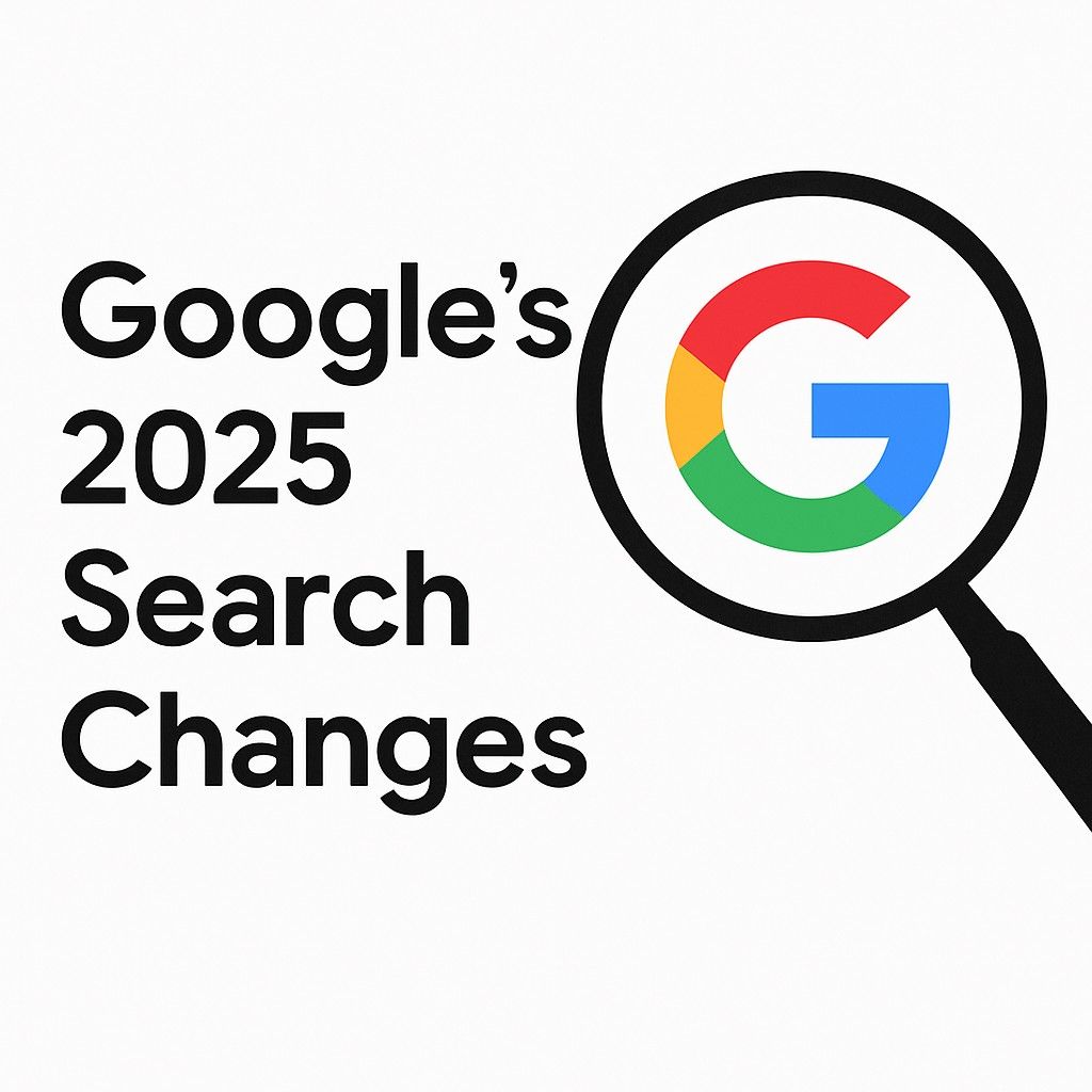 Google’s 2025 Search Changes: What Marketers Need to Know About AI Overviews Google’s 2025 Search Changes: What Marketers Need to Know About AI Overviews